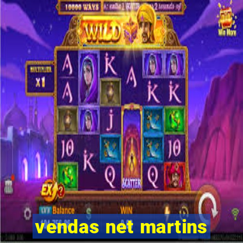 vendas net martins